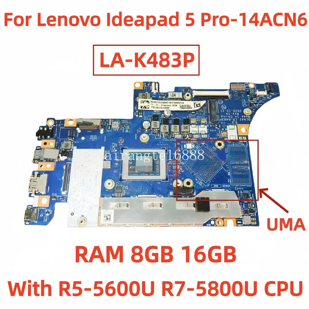 LA-K483P for Lenovo Ideapad 5 Pro-14ACN6 motherboard CPU:R5 R7 RAM:8GB/16GB