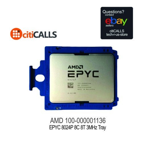AMD 100-000001136 CPU Processor EPYC 8024P 8C 8T 3MHz Tray