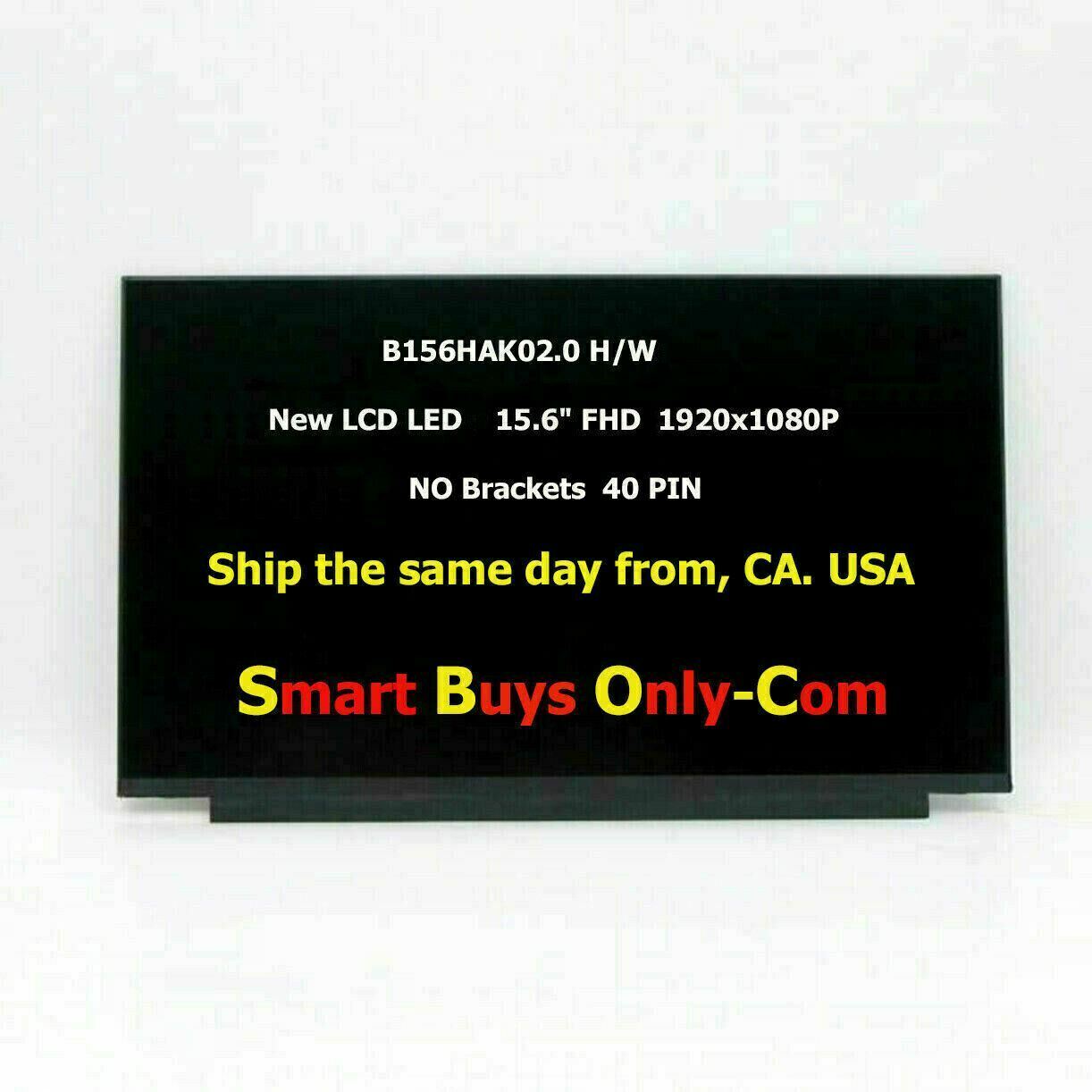B156HAK02.0 H/W:7A LCD LED 40 pins NONE Touch Screen 15.6″ FHD 1080P NO Brackets