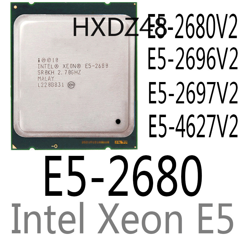 intel Xeon E5-2680 E5-2680 V2 E5-2696 V2 E5-2697 V2 E5-4627 V2 CPU Processor