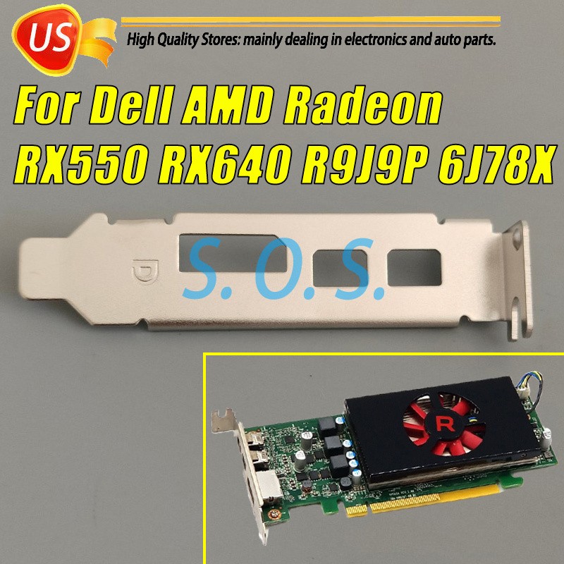 1* Low Profile Bracket For Dell AMD Radeon RX550 RX640 R9J9P 6J78X Graphics Card